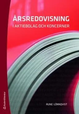 Årsredovisning i aktiebolag och koncerner; Rune Lönnqvist; 2011