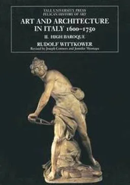 Art and Architecture in Italy, 1600-1750; Rudolf Wittkower; 1999