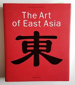 Art Of East Asia; Gabriele Fahr-Becker; 1999