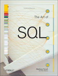 Art of SQL, The; Stephane Faroult; 2006