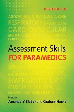 Assessment skills for paramedics; Amanda Y. Blaber, Graham Harris; 2021