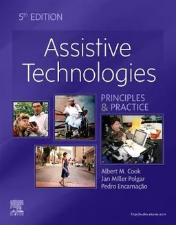 Assistive technologies : principles and practice; Albert M. Cook; 2020