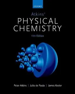 Atkins' Physical Chemistry; Peter Atkins, Julio De Paula, Peter Atkins; 2018