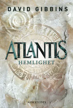 Atlantis hemlighet : historiens största gåta på väg att lösas; David Gibbins; 2006