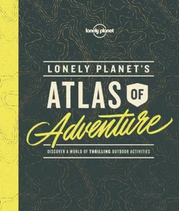 Atlas of Adventure LP; Lonely Planet; 2017