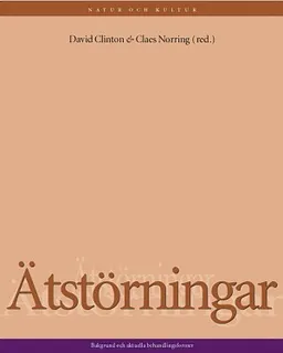 Ätstörningar : bakgrund och aktuella behandlingsmetoder; Noring Clinton; 2002