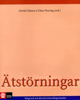 Ätstörningar : bakgrund och aktuella behandlingsmetoder; Claes Norring, David Clinton; 2009