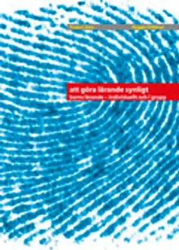 Att göra lärandet synligt : barns lärande - individuellt och i grupp; Projekt Zero, Reggio Children; 2006