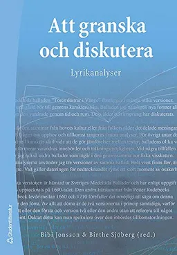 Att granska och diskutera : lyrikanalyser; Bibi Jonsson, Birthe Sjöberg; 2007