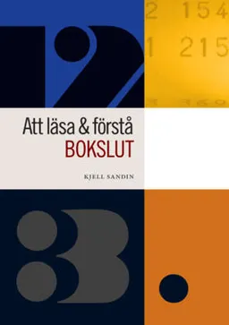 Att läsa och förstå bokslut; Kjell Sandin; 2014