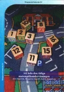 Att leda den tidiga matematikundervisningen; Arne Engström, Joakim Samuelsson, Margareta Engvall; 2007