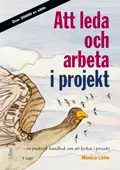 Att leda och arbeta i projekt; Monica Lööw; 2003