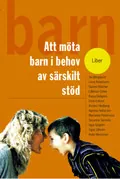 Att möta barn i behov av särskilt stöd; Siv Bergquist; 1998