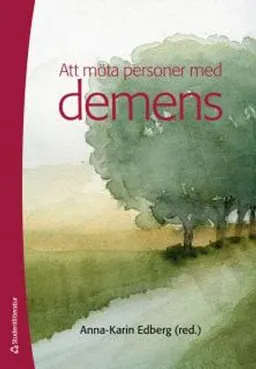 Att möta personer med demens; Kenneth Asplund, Monica Berglund, Kerstin Blomqvist, David Edvardsson, Maria Eriksdotter Jönhagen, Margareta Grafström, Göran Holst, Wallis Jansson, Mona Kihlgren, Astrid Norberg, Ketil Normann, Ingalill Rahm Hallberg, Per-Olof Sandman, Britt-Inger Saveman, Barbro Sjöbeck, Kirsti Skovdahl, Helle Wijk, Karin Zingmark; 2011