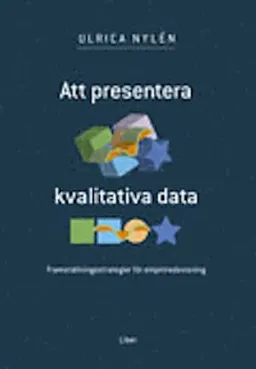 Att presentera kvalitativa data; Ulrica Nylén; 2005