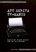 Att skriva TV-manus; Johann Zollitsch; 2004