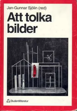 Att tolka bilder; Jan-Gunnar Sjölin; 1993