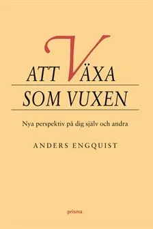 Att växa som vuxen; Anders Engquist; 1995