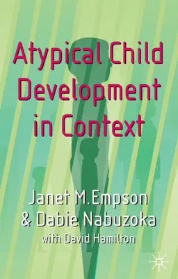 Atypical Child Development in Context; Empson Janet, Nabuzoka Dabie; 2003