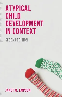 Atypical child development in context; Janet M. Empson; 2015