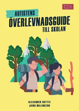 Autistens överlevnadsguide till skolan; Alexander Skytte, Jiang Millington; 2021