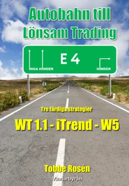 Autobahn till lönsam trading; Tobbe Rosén; 2014