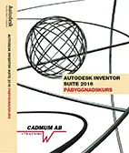 Autodesk Inventor 2016 Påbyggnadskurs; Johan Wedeen; 2016