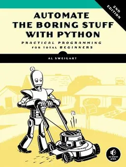 Automate the boring stuff with Python : practical programming for total beginners; Al Sweigart; 2019