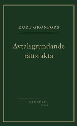 Avtalsgrundande rättsfakta; Kurt Grönfors; 2013