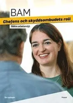 BAM Chefens och skyddsombudets roll; Robert Jakobsson; 2016