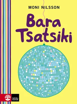 Bara Tsatsiki; Moni Nilsson; 2015