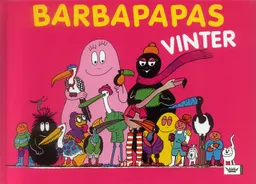 Barbapapas vinter; Taylor Talus, Anette Tison; 2006