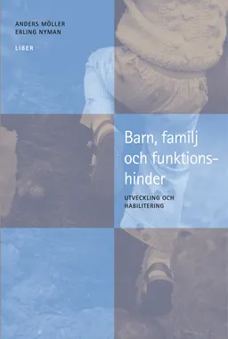 Barn, familj och funktionshinder; Anders Möller, Erling Nyman; 2003