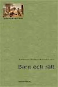 Barn och rätt. Bidrag från forskarkollegor tillägnade Åke Saldeen; Anna Hollander, Rolf Nygren, Lena Olsen; 2004