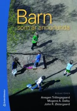 Barn som är annorlunda - Hjärnans betydelse för barnets utveckling; Anegen Trillingsgaard, Mogens A. Dalby, John R. Østergaard, Bente Beck, Inge Beese, Anne Gersdorff Korsgaard, Niels Hansen, Per Hove Thomsen, Helga Jansen, Ulrika Nettelbladt, Marianne Ors, Karen Taudorf, Peter Uldall; 2011