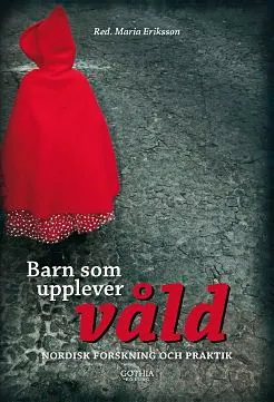 Barn som upplever våld; Maria Eriksson, Maria Eriksson; 2007