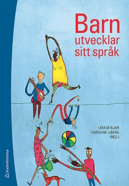 Barn utvecklar sitt språk; Lousie Bjar, Caroline Liberg, Niclas Abrahamsson, Monica Axelsson, Barbro Bruce, Ulf Fredriksson, Kristina Hansson, Ingrid Häggström, Kenneth Hyltenstam, Eva Magnusson, Kerstin Nauclér, Ulrika Nettelbladt, Christina Reuterskiöld, Sven Strömqvist, Karin Taube; 2010