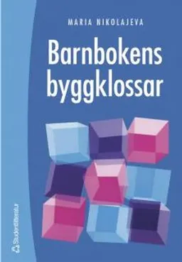 Barnbokens byggklossar; Maria Nikolajeva; 2004