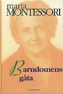 Barndomens gåta; Maria Montessori; 1998