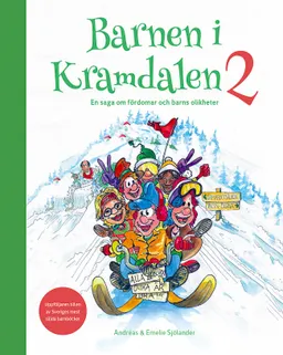 Barnen i Kramdalen 2. En saga om fördomar och barns olikheter; Andreas Sjölander, Emelie Sjölander; 2019