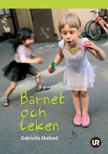 Barnet och leken; Gabriella Ekelund; 2009