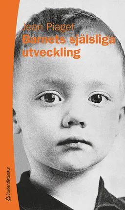 Barnets själsliga utveckling; Jean Piaget; 2013