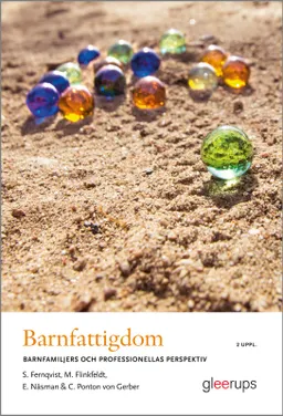 Barnfattigdom : barnfamiljers och professionellas perspektiv; Stina Fernqvist, Marie Flinkfeldt, Elisabet Näsman, Christina Ponton von Gerber; 2020