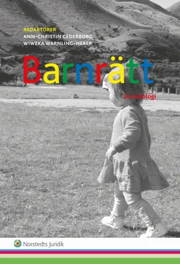 Barnrätt : en antologi; Ann-Christin Cederborg, Wiweka Warnling-Nerep; 2014