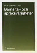 Barns tal- och språksvårigheter; Lena Tidblom, Elsa Åström, Ewa Söderpalm, Kerstin Nauclér, Margaretha Lanerfeldt dödsbo, Berit Tybrand, Anders Lundberg, Gunnel Gahne; 1992