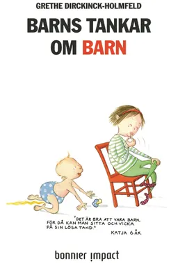 Barns tankar om barn; Grethe Dirckinck-Holmfeld; 2007