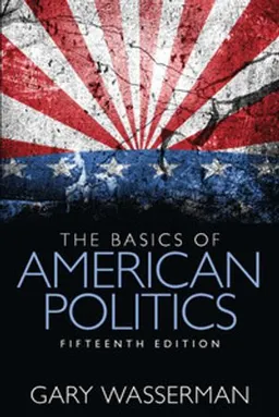 Basics of American Politics; Gary Wasserman; 2014