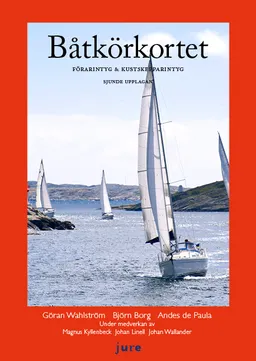 Båtkörkortet - Förarintyg & kustskepparintyg; Göran Wahlström, Björn Borg, Lars-Eric Carlsson, Magnus Kyllenbeck, Ian Lewenhaupt, Johan Lindell, Jan Wallander, Andes de Paula; 2018