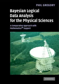 Bayesian Logical Data Analysis for the Physical Sciences; Phil Gregory; 2010