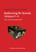 Bedömning för lärande i årskurs F-5 : inne i "the Primary Black Box"; Christine Harrison, Sally Howard; 2012